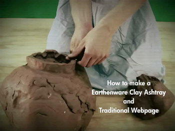 How to Make a Earthenware Ashtray and Traditional Webpage - Noripino School of Art and Craft NSAC